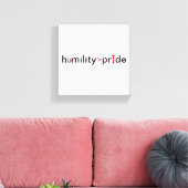 Nederigheid is groter dan trots canvas afdruk (Insitu (Woonkamer))