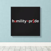 Nederigheid is groter dan trots - zwarte achtergro canvas afdruk (Insitu (Houten vloer))