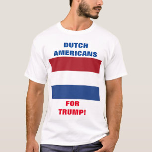 NEDERLANDERS VOOR TRUMP! T-SHIRT