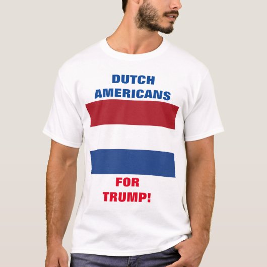 NEDERLANDERS VOOR TRUMP! T-SHIRT (Voorkant)
