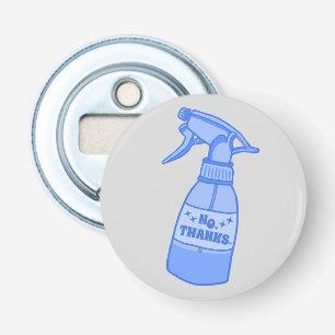 Nee, bedankt. Spuitfles Sassy Humor Button Flesopener