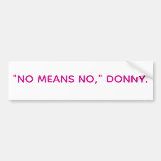 "NEE BETEKENT NEE," DONNY Hankamer Artjunkhaus Vre Bumpersticker