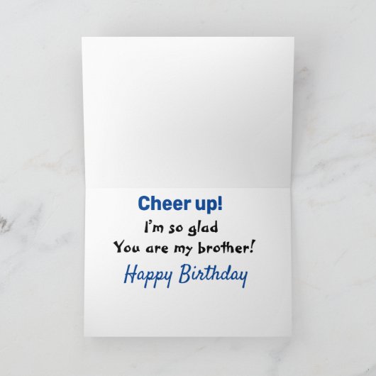 Nee Bro. Brother Weer andere verjaardag Funny Sist Kaart (Binnen)