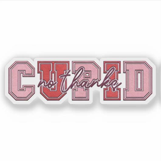 Nee dank je Cupido - Valentijnsticker Sticker (Voorkant)