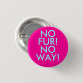 NEE, FUR! RONDE BUTTON 3,2 CM (Voorkant /achterkant)