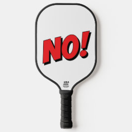 NEE! Gaat niet gebeuren! Pickleball Paddle