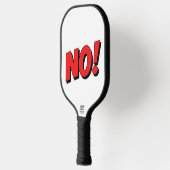 NEE! Gaat niet gebeuren! Pickleball Paddle (Links)