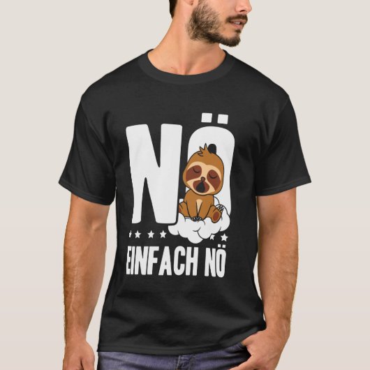 Nee gewoon Nee Luiaard Verklaring T-shirt (Voorkant)