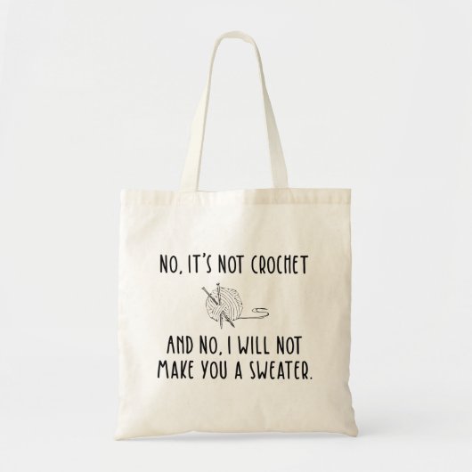 Nee, het is niet Crochet Funny Knitting Tote Bag (Voorkant)