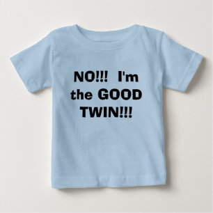 Nee!  Ik ben de GOEDE TWIN!!!