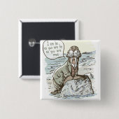 Nee, ik ben de Walrus Vierkante Button 5,1 Cm (Voorkant /achterkant)