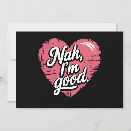 Nee, ik ben een goede anti Valentijnsdag grappige  Kaart (Voorkant)