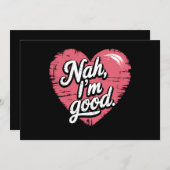 Nee, ik ben een goede anti Valentijnsdag grappige  Kaart (Voorkant / Achterkant)