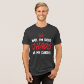 Nee, ik ben goed - Chaos is mijn cardio grappig Tri-Blend Shirt (Voorkant volledig)