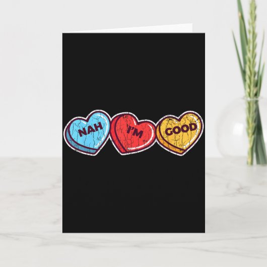 Nee, ik ben goed Sarcasme Anti Valentijnsdag Grapp Kaart (Voorkant)