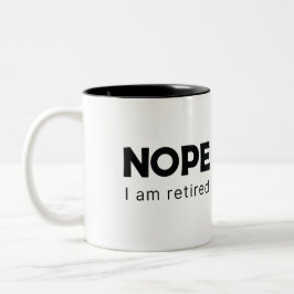 Nee, ik ben met pensioen. tweekleurige koffiemok