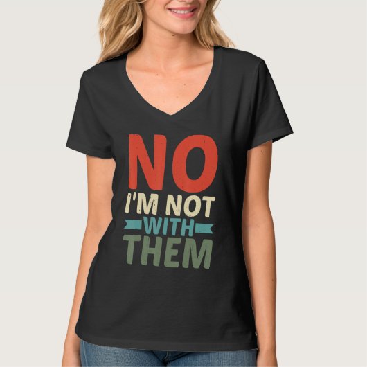 Nee, ik ben niet bij hen t-shirt (Voorkant)