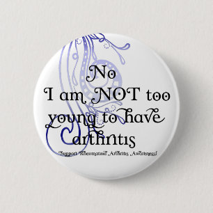 Nee, ik ben NIET te jong om artritis te hebben. De Ronde Button 5,7 Cm