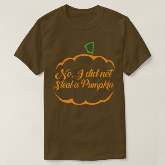 Nee, ik heb geen proefkoninklijk pompoen gestuurd. t-shirt (Design voorkant)