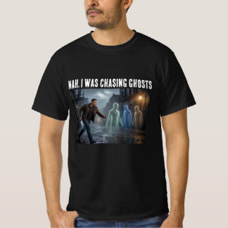 Nee, ik jaagde spoken t-shirt