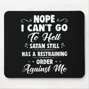 Nee, ik kan niet naar de hel, Satan heeft nog een Muismat