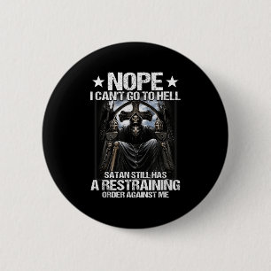Nee, ik kan niet naar de hel, Satan heeft nog stee Ronde Button 5,7 Cm