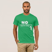 "Nee, ik speel geen Basketball. Bedankt voor Askin T-shirt (Voorkant volledig)