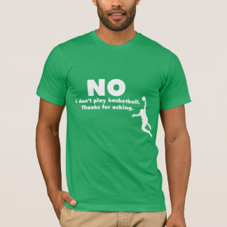 "Nee, ik speel geen Basketball. Bedankt voor Askin T-shirt