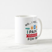 Nee, ik verf uw Parlement niet gratis Koffiemok (Voorkant rechts)