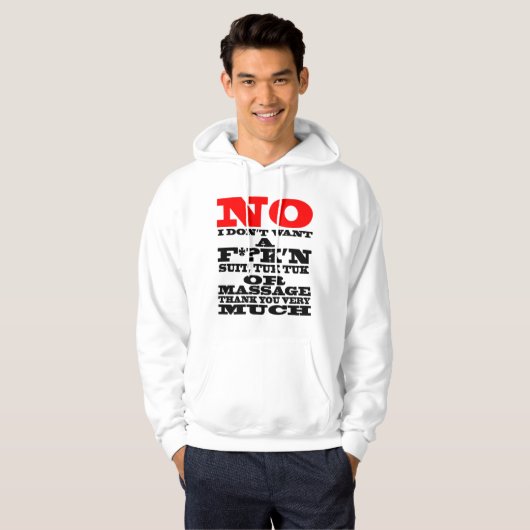 NEE IK WIL GEEN F*?K NU, TUK TUK TUK OF ... HOODIE (Voorkant volledig)