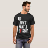 Nee, ik wil geen flu shot Anti-griepvaccin quote T-shirt (Voorkant volledig)