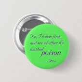 Nee, ik zal eerst kijken ronde button 5,7 cm (Voorkant /achterkant)
