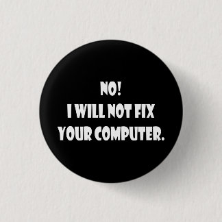 Nee! Ik zal uw computer niet herstellen! Ronde Button 3,2 Cm