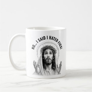 Nee, ik zei dat ik vijgen haatte! - Grappige Jezus Koffiemok