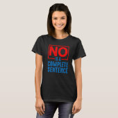Nee is een complete zinsnede t-shirt (Voorkant volledig)