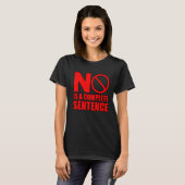 Nee is een complete zinsnede t-shirt (Voorkant volledig)