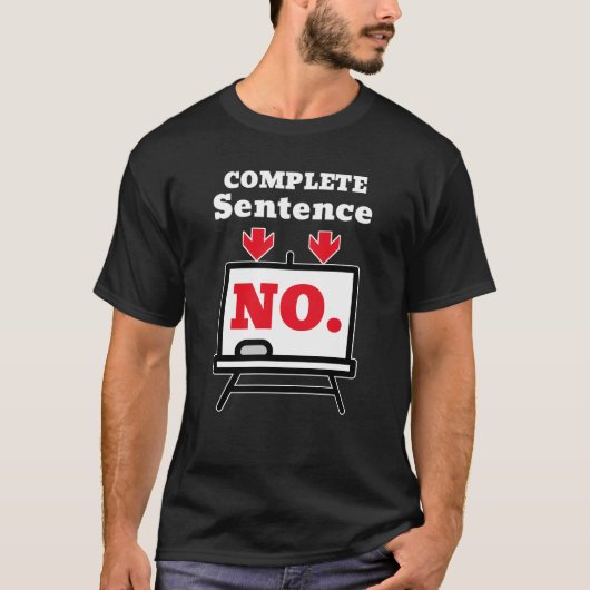 Nee. Is een Volledige Zin – Minimalistische Humor T-shirt (Voorkant)