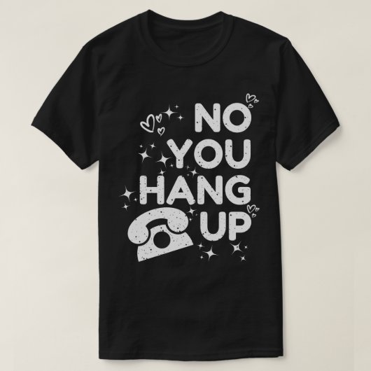 Nee, je hangt 1 op t-shirt (Design voorkant)