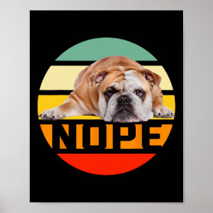 Nee Luie Engelse Bulldog Hond Liefhebber Eigenaar Poster