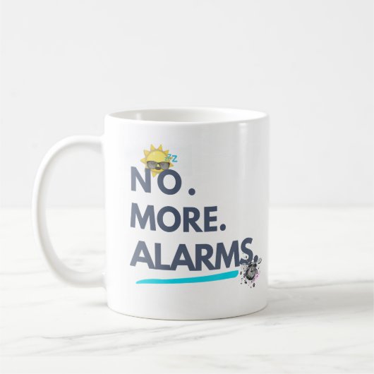 💤 Nee. Meer. Wekkers. Koffiemok (Links)