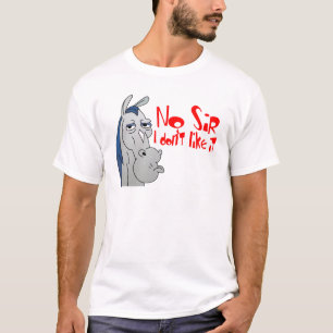 Nee meneer, ik vind het niet leuk. t-shirt