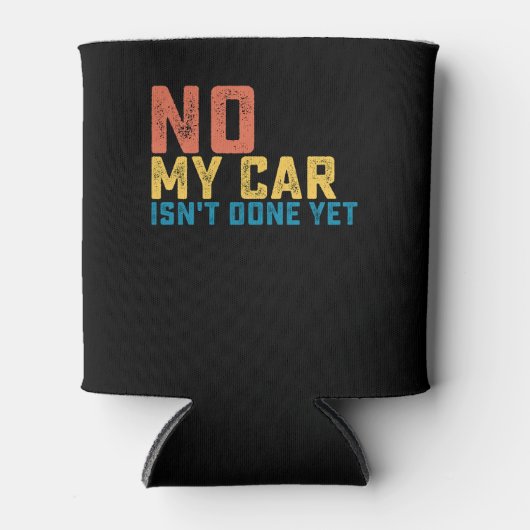 Nee mijn auto is nog niet klaar blikjeskoeler (Voorkant)