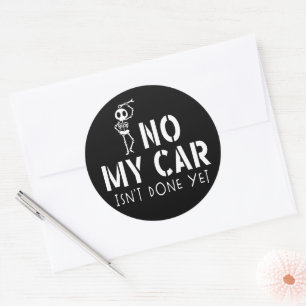 Nee, mijn auto is nog niet klaar grappige skelet a ronde sticker