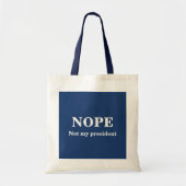 NEE Nee mijn president aanpasbaar Tote Bag (Voorkant)