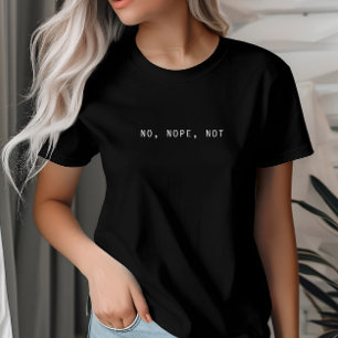 Nee, nee, niet, eenvoudig en minimalistisch t-shirt