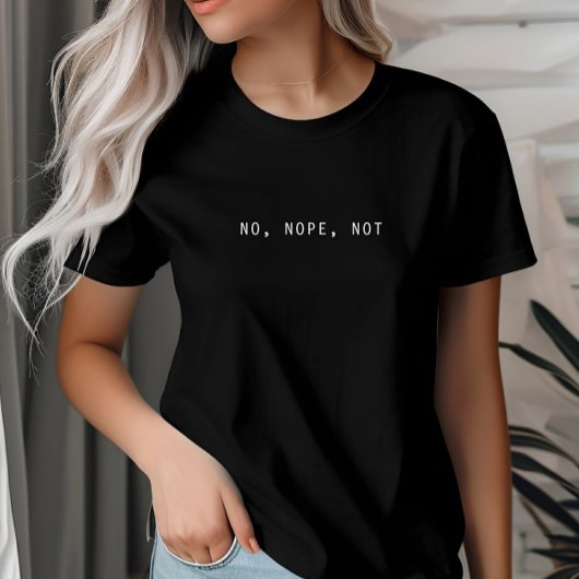 Nee, nee, niet, eenvoudig en minimalistisch t-shirt