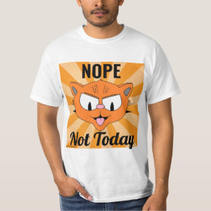 NEE Nee Niet Vandaag Grappige Brutaal Kat T-shirt