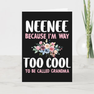Nee-nee Omdat ik te cool ben om oma Flor te worden Kaart