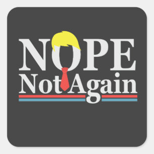 Nee Niet Nog Een Grappig Presidentschap Republikei Vierkante Sticker