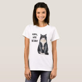 Nee Niet Vandaag Grappige Kat Chagrijnig Mopperkon T-shirt (Voorkant volledig)